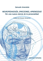 NEUROPEDAGOGÍA, EMOCIONES, APRENDIZAJE . Por una nueva ciencia de la personalidad (Spanish Edition) B0G2ZZ7B71 Book Cover