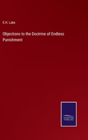 Objections to the Doctrine of Endless Punishment 1437069665 Book Cover