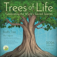 Trees of Life 2026 Wall Calendar: Celebrating the World's Sacred Species 1524898376 Book Cover
