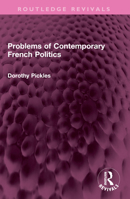 Problems of Contemporary French Politics 1032388315 Book Cover