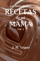 Las Inolvidables Recetas de Mi Mama Vol 3 1539506924 Book Cover