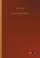 Alone in West Africa 9366388566 Book Cover