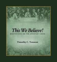 This We Believe! Meditations on the Apostles' Creed 1628240121 Book Cover