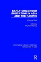 Early Childhood Education in Asia and the Pacific: A Source Book (Garland Reference Library of Social Science) 1138310530 Book Cover