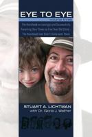 Eye to Eye Volume 3: Becoming a More Relaxed and Effective Parent 1453796029 Book Cover