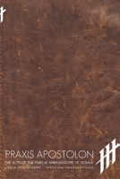 Praxis: Praxis Apostolon: The Acts of Paulo and the Ambassadors of Yeshua B0BW2C3CBV Book Cover