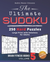 The Ultimate Sudoku - 250 Hard Puzzles - Large Print With Solutions For Adults + 125 Quotes: The finest selection of puzzles to sharpen your brain B08B7T1RD3 Book Cover