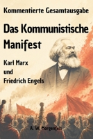 Das Kommunistische Manifest: Eine kommentierte Gesamtausgabe mit Analyse und erzählerischer Reflexion B0G64QWKZB Book Cover
