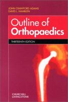 Outline of Orthopaedics 0443051496 Book Cover