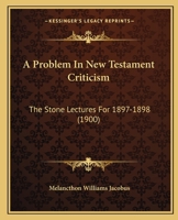 A Problem in New Testament Criticism 1436746353 Book Cover