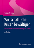 Wirtschaftliche Krisen bewältigen: Neue Erkenntnisse aus den jüngsten Krisen 3658402504 Book Cover