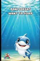 Rami Doesnt Want To Sleep B0FN4HNSHN Book Cover