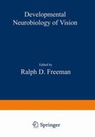 Developmental Neurobiology of Vision 0306403064 Book Cover