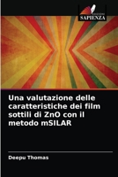 Una valutazione delle caratteristiche dei film sottili di ZnO con il metodo mSILAR 6204031651 Book Cover