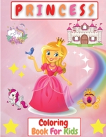 Princess Coloring Book For Kids: Beautiful Coloring Pages for Girls 2-4, 4-8 years , Toddlers Activity Book For Kids 1915061105 Book Cover