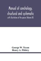 Manual of conchology, structural and systematic: with illustrations of the species (Volume IX) 9354018246 Book Cover