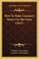 How to Make Creamery Butter on the Farm B0BS17SXGT Book Cover