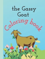 The Gassy Goat: Coloring book B09HJ79PH7 Book Cover