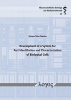 Development of a System for Fast Identification and Characterization of Biological Cells 3832557512 Book Cover