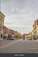 A Town Called Harlin 1684707773 Book Cover