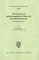 Die Grundung Des Modernen Japanischen Staates Und Das Deutsche Staatsrecht: Der Beitrag Hermann Roeslers 3428032217 Book Cover