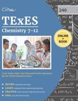 TExES Chemistry 7-12 (240) Study Guide: Test Prep and Practice Questions for the TExES Chemistry Exam 1635300991 Book Cover