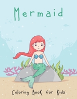 Mermaid Coloring Book for Kids: A Mythical Fantasy Coloring Book for Kids Ages 4-8, Cute Creative Children's Colouring 0785035451 Book Cover