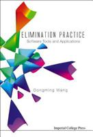 Elimination Practice: Software Tools and Applications (With CD-Rom) 1860944388 Book Cover