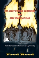 The Great Possum-Squashing and Beer Storm of 1962: Reflections on the Remains of My Country 0595151094 Book Cover
