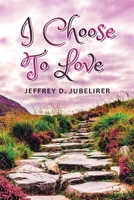 I Choose To Love 1955809305 Book Cover