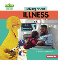 Talking about Illness: A Sesame Street (R) Resource B0CQG7TLXM Book Cover