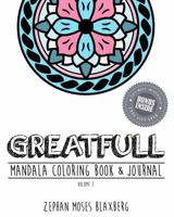 Greatfull: Mandala Coloring Book & Journal Volume 2 0996959939 Book Cover