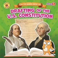 Tom Cat Learns About the Drafting of the U.S. Constitution B0GMTRT48R Book Cover
