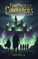 Unlikely Conquerors 1632969726 Book Cover