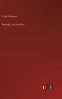 Animal Locomotion B08RQNPWHY Book Cover