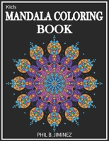 Kids Mandala Coloring Book: Funny and Easy Mandalas for kids B08HQ69JWX Book Cover