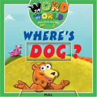Word World: Dog Is Lost (Word World: Where Words Come Alive Push and Pull Board Books) 076241992X Book Cover