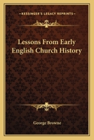 Lessons From Early English Church History 1417973315 Book Cover