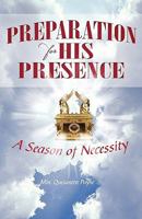 Preparation for His Presence 1450215629 Book Cover