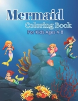 Mermaid Coloring Book: For Kids Ages 4-8,Fun Coloring Pages With Mermaid and Sea Creatures. B0C4WTN9WJ Book Cover