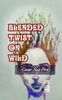 Blended Twist on Wild B08M8GW2JT Book Cover