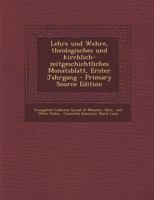 Lehre Und Wehre, Theologisches Und Kirchlich- Zeitgeschichtliches Monatsblatt, Erster Jahrgang 0341013412 Book Cover