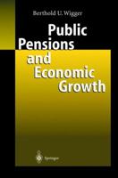 Public Pensions and Economic Growth 3642077595 Book Cover