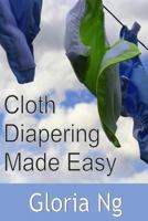 Cloth Diapering Made Easy 149965684X Book Cover