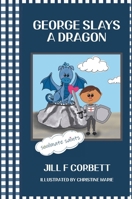 George Slays A Dragon B0FB9MVMW2 Book Cover