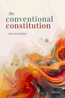 The Conventional Constitution 0192897845 Book Cover