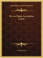 On An Ogam Inscription 1169393136 Book Cover