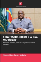 Félix TSHISEKEDI e a sua revolução (Portuguese Edition) 6202435119 Book Cover