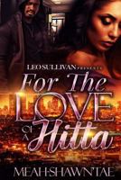 For the Love of a Hitta 1723889040 Book Cover