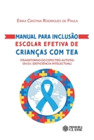 Manual para inclusão escolar efetiva de crianças com TEA (Transtorno do Espectro Autista) ou D.I. (Deficiência Intelectual) (Portuguese Edition) 6598214564 Book Cover